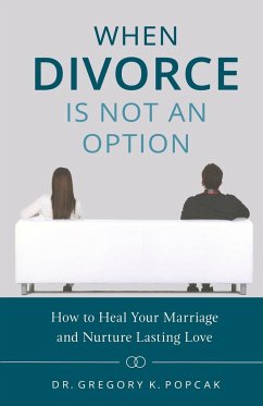 When Divorce Is Not an Option - Popcak, Gregory