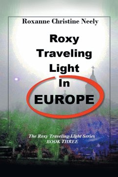 Roxy Traveling Light in Europe - Neely, Roxanne C.