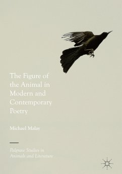 The Figure of the Animal in Modern and Contemporary Poetry (eBook, PDF) - Malay, Michael