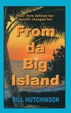 From da Big Island From da Big Island
