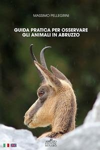 Cover Guida pratica per osservare gli animali in Abruzzo. Ediz. italiana e inglese