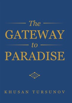 The Gateway to Paradise - Tursunov, Khusan