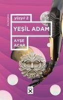 Yüzyil 2 - Yesil Adam - Acar, Ayse