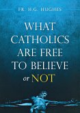 What Catholics Are Free to Believe ...