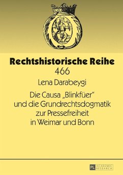 Die Causa Blinkfueer und die Grundrechtsdogmatik zur Pressefreiheit in Weimar und Bonn (eBook, ePUB) - Lena Darabeygi, Darabeygi