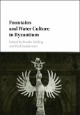Fountains and Water Culture in Byzantium (eBook, PDF)
