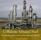 Cellulosic Ethanol Fuel (Production, Economics & Environmental Effects) (eBook, PDF)