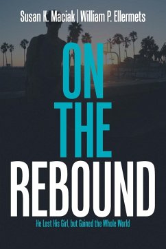 On the Rebound - Maciak, Susan K.; Ellermets, William P.