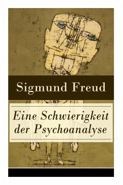 Eine Schwierigkeit der Psychoanalyse: Die Libidotheorie der Neurosen - Freud, Sigmund