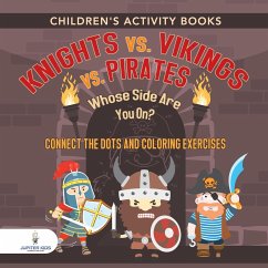 Children's Activity Books. Knights vs. Vikings vs. Pirates - Jupiter Kids