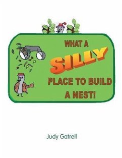 What a Silly Place to Build a Nest - Gatrell, Judy