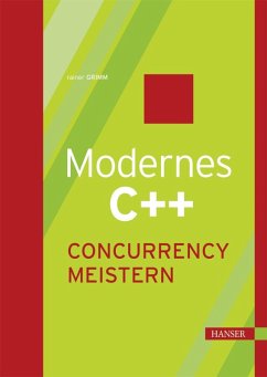 Modernes C++: Concurrency meistern (eBook, PDF) - Grimm, Rainer