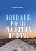 Heidegger's Poetic Projection of Being (eBook, PDF)