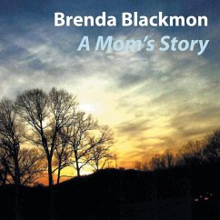 A Mom's Story - Blackmon, Brenda