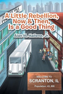 A Little Rebellion, Now & Then, Is a Good Thing - Hallene, Jr. Alan M.