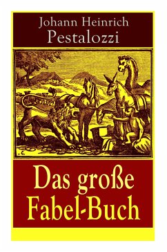 Das große Fabel-Buch: 86 Titel - Pestalozzi, Johann Heinrich