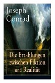 Die Erzählungen zwischen Fiktion und Realität: Das Ende vom Lied + Die Tremolino + Gaspar Ruiz + Jugend + Weihe