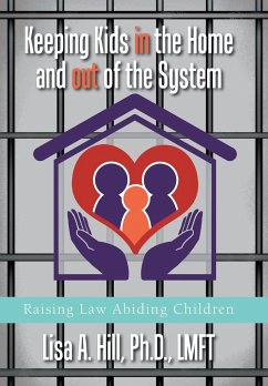 Keeping Kids in the Home and out of the System - Hill, Lisa A.