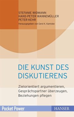 Die Kunst des Diskutierens (eBook, PDF) - Widmann, Stefanie; Wannemüller, Hans-Peter; Kehr, Peter