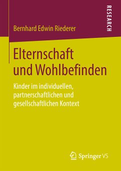 Elternschaft und Wohlbefinden (eBook, PDF) - Riederer, Bernhard Edwin