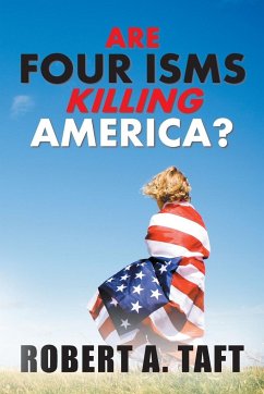Are Four Isms Killing America? - Taft, Robert A.