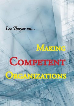 Making Competent Organizations - Thayer, Lee