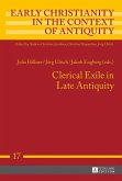 Clerical Exile in Late Antiquity (eBook, ePUB)