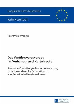 Das Wettbewerbsverbot im Verbands- und Kartellrecht (eBook, ePUB) - Peer Wagner, Wagner