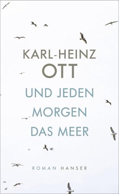 Und jeden Morgen das Meer (eBook, ePUB) - Ott, Karl-Heinz