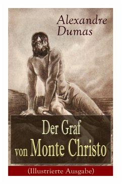 Der Graf von Monte Christo (Illustrierte Ausgabe): Ein spannender Abenteuerroman (Kinder- und Jugendbuch) - Dumas, Alexandre