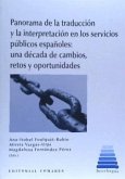 Panorama de la traducción y la interpretación en los servicios públicos españoles : una década de cambios, retos y oportunidades
