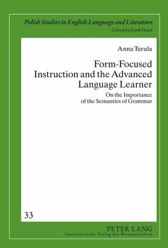 Form-Focused Instruction and the Advanced Language Learner (eBook, PDF) - Turula, Anna