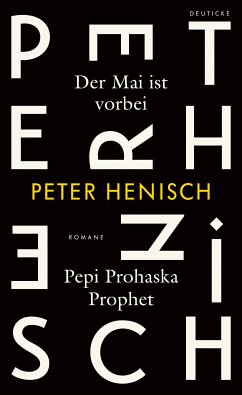 Der Mai ist vorbei/ Pepi Prohaska Prophet (eBook, ePUB) - Henisch, Peter