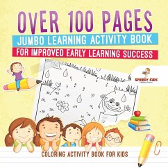 Coloring Activity Book for Kids.Over 100 Pages Jumbo Learning Activity Book for Improved Early Learning Success (Coloring and Dot to Dot Exercises) - Jupiter Kids