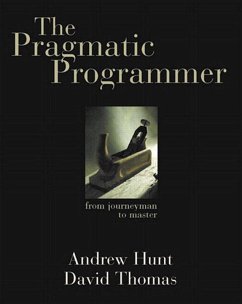 Pragmatic Programmer, The (eBook, ePUB) - Hunt, Andrew; Thomas, David