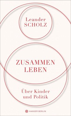 Zusammenleben. Über Kinder und Politik (eBook, ePUB) - Scholz, Leander