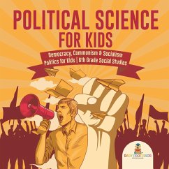 Political Science for Kids - Democracy, Communism & Socialism   Politics for Kids   6th Grade Social Studies - Baby