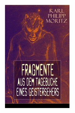 Fragmente aus dem Tagebuche eines Geistersehers - Moritz, Karl Philipp