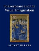 Shakespeare and the Visual Imagination (eBook, ePUB)