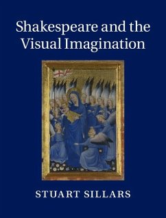 Shakespeare and the Visual Imagination (eBook, ePUB) - Sillars, Stuart