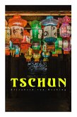 Tschun: Geschichte aus dem Vorfrühling Chinas