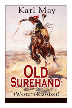 Old Surehand (Western-Klassiker): Alle 3 Bände - May, Karl