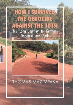 How I Survived the Genocide Against the Tutsi - Mazimpaka, Thomas