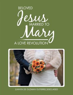 Beloved Jesus Married to Mary - Gutierrez, BSEDMSED Juanita de Guzman