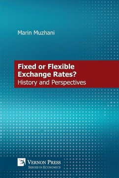 Fixed or Flexible Exchange Rates? History and Perspectives - Muzhani, Marin