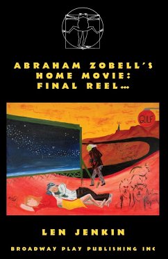 Abraham's Zobell's Home Movie, Final Reel - Jenkin, Len