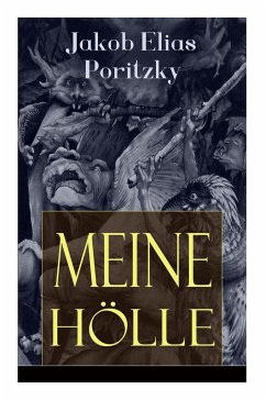 Meine Hölle (Vollständige Ausgabe) - Poritzky, Jakob Elias