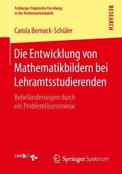 Die Entwicklung von Mathematikbildern bei Lehramtsstudierenden (eBook, PDF) - Bernack-Schüler, Carola