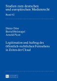 Legitimation und Auftrag des oeffentlich-rechtlichen Fernsehens in Zeiten der Cloud (eBook, ePUB)