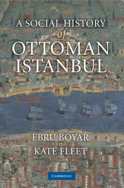 Social History of Ottoman Istanbul (eBook, ePUB) - Boyar, Ebru